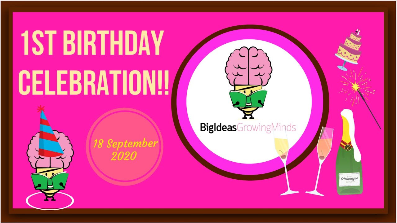 BigIdeasGrowingMinds Celebrates Our 1st Birthday!