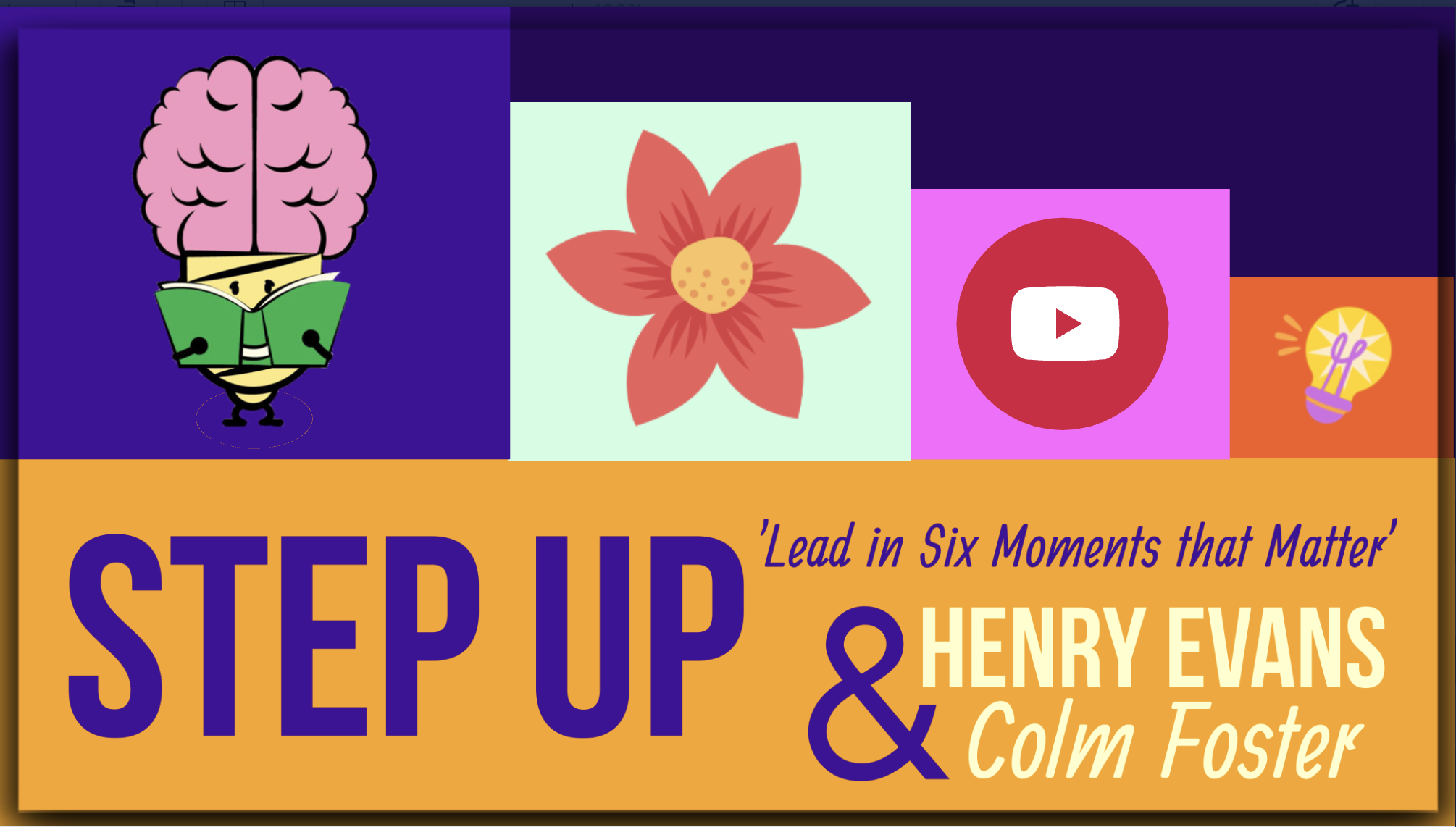 ‘Step up’ – Lead in Six Moments that Matter By Henry Evans and Colm Foster
