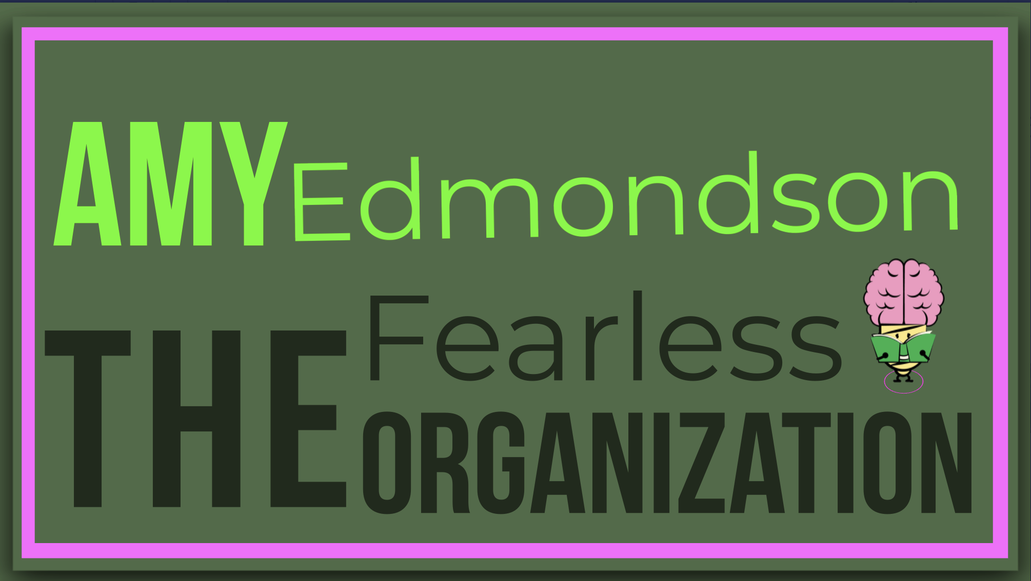 The Fearless Organization By Amy Edmondson