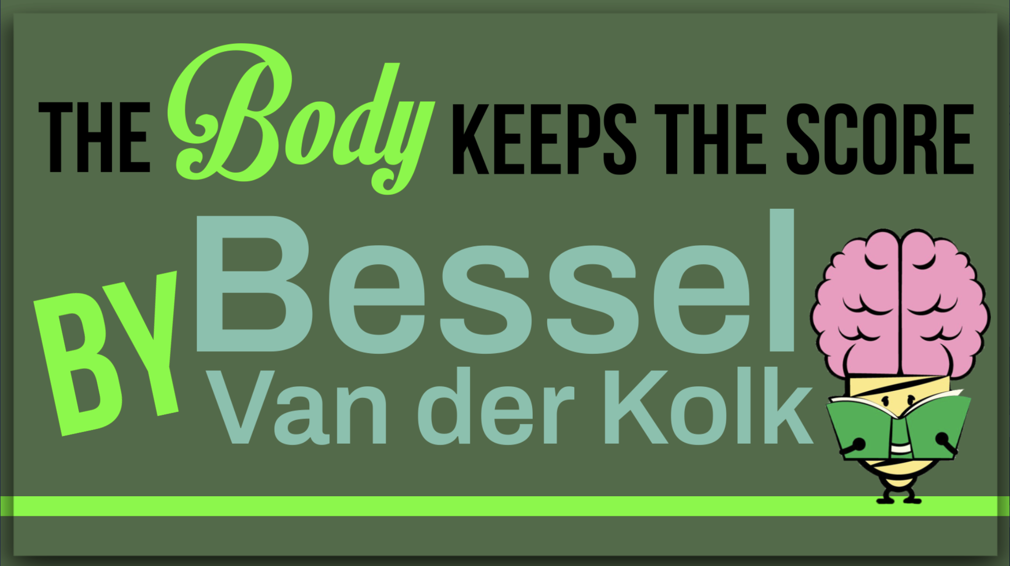 The Body Keeps The Score By Bessel Van der Kolk
