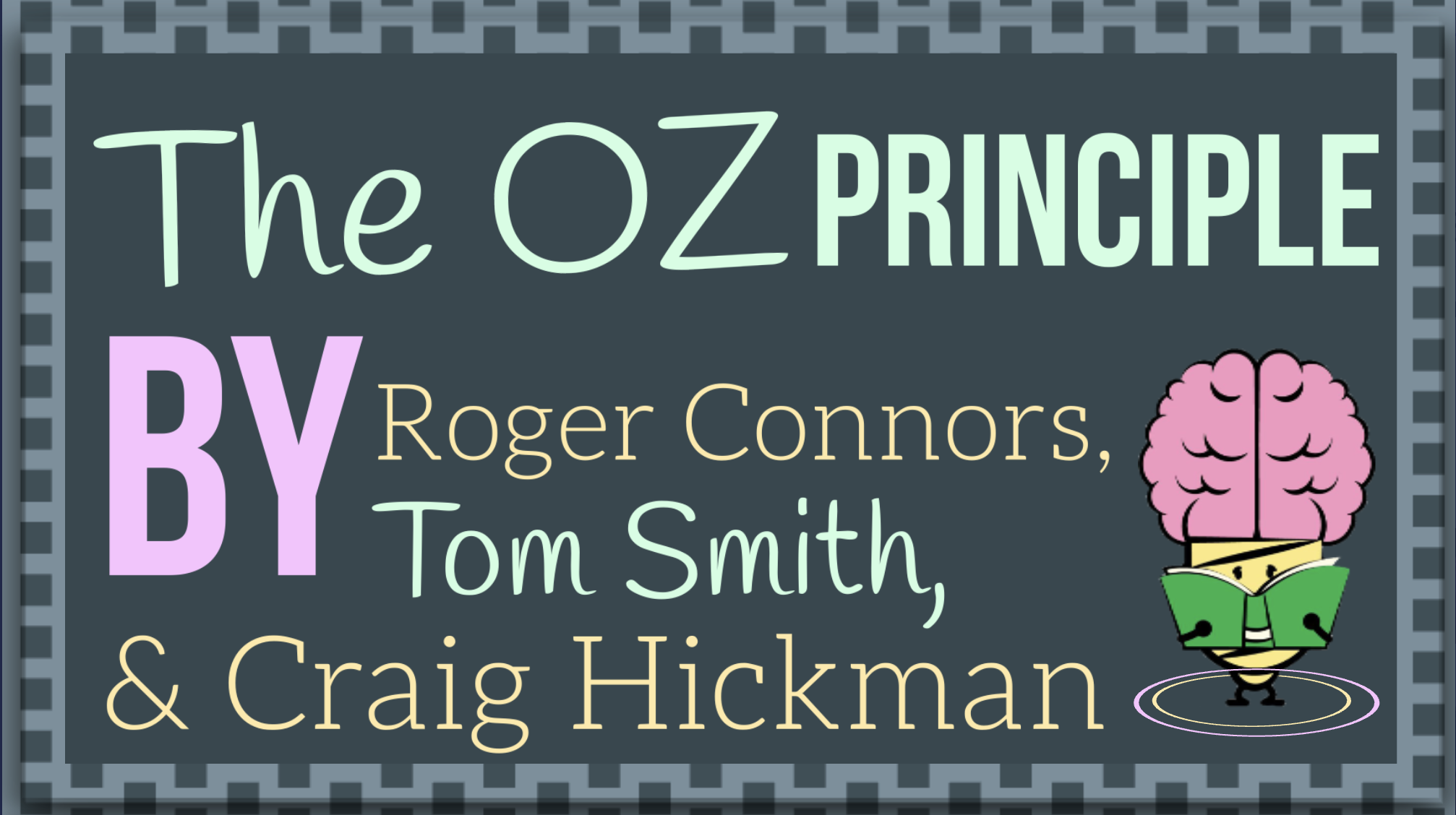 The OZ Principle: Getting Results Through Individual and Organizational Accountability