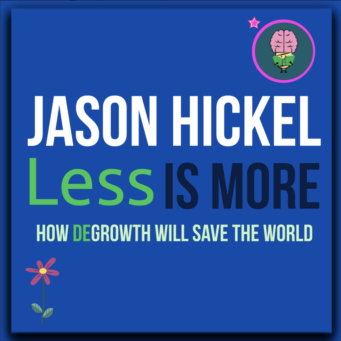 Less is more by Jason Hickel